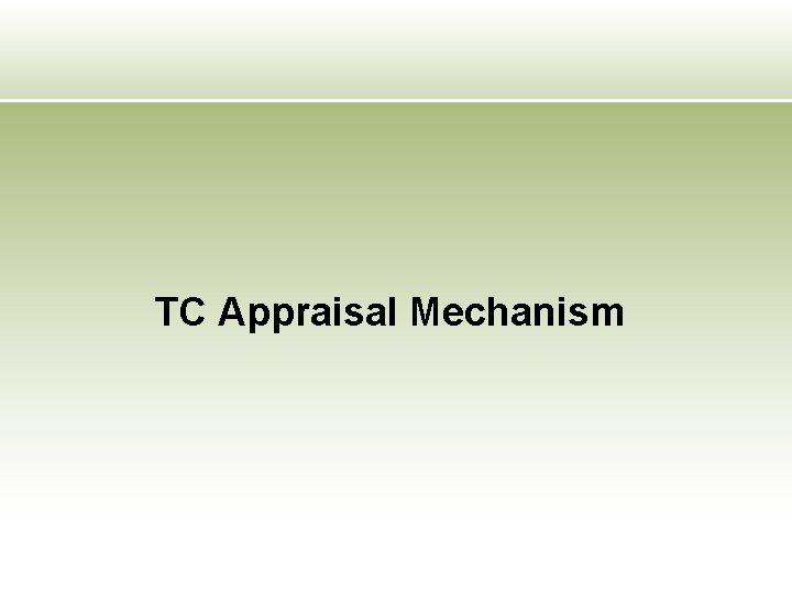 TC Appraisal Mechanism 