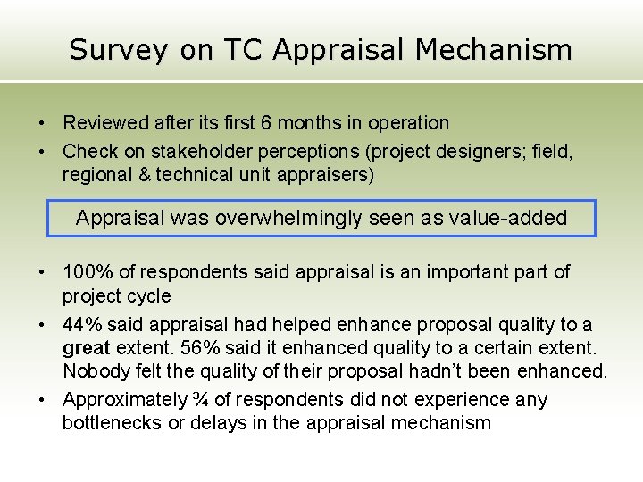 Survey on TC Appraisal Mechanism • Reviewed after its first 6 months in operation
