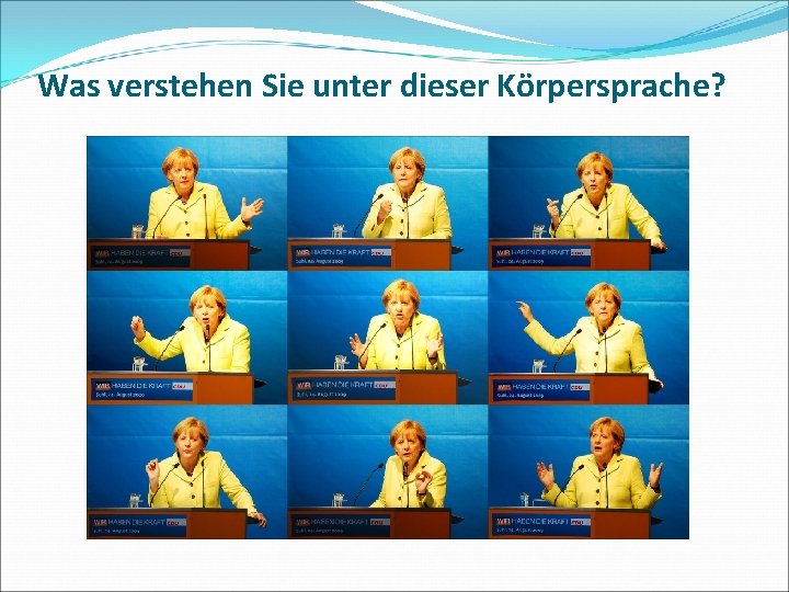 Was verstehen Sie unter dieser Körpersprache? 