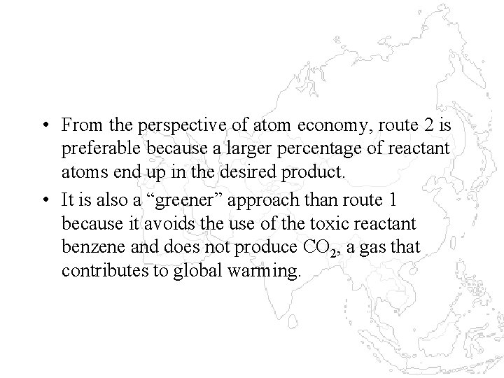  • From the perspective of atom economy, route 2 is preferable because a