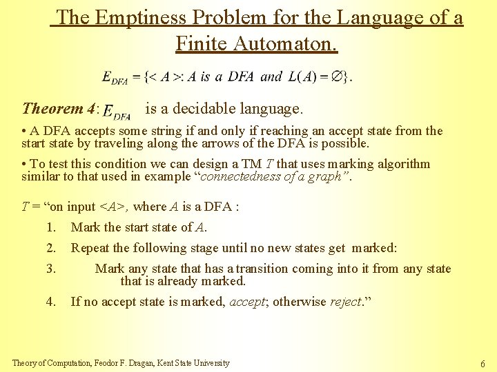 The Emptiness Problem for the Language of a Finite Automaton. Theorem 4: is a