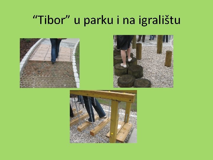 “Tibor” u parku i na igralištu 