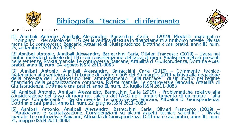 Bibliografia “tecnica” di riferimento [1] Annibali Antonio, Annibali Alessandro, Barracchini Carla – (2019) Modello