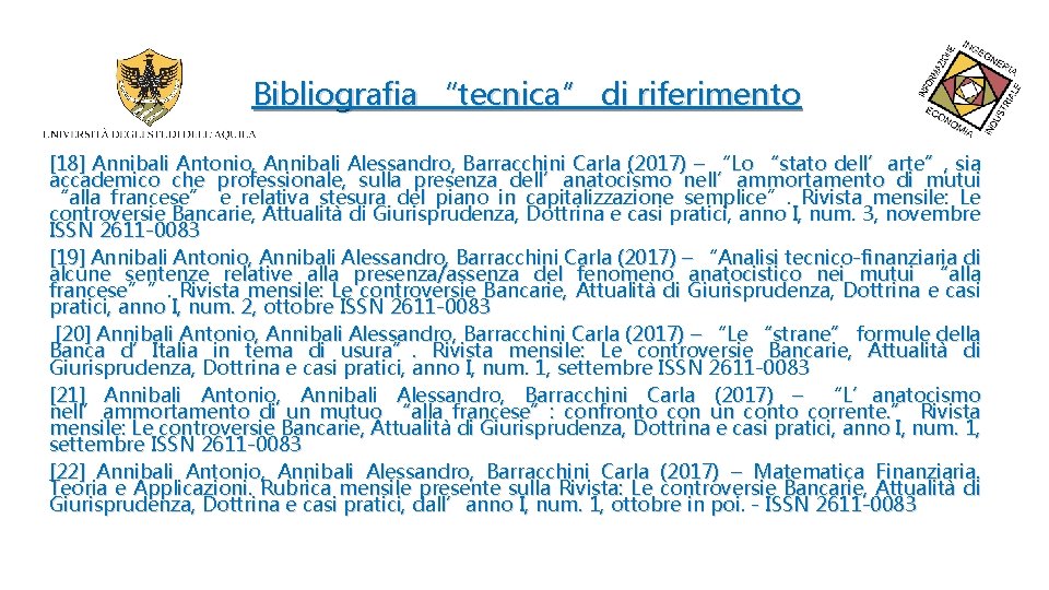 Bibliografia “tecnica” di riferimento [18] Annibali Antonio, Annibali Alessandro, Barracchini Carla (2017) – “Lo