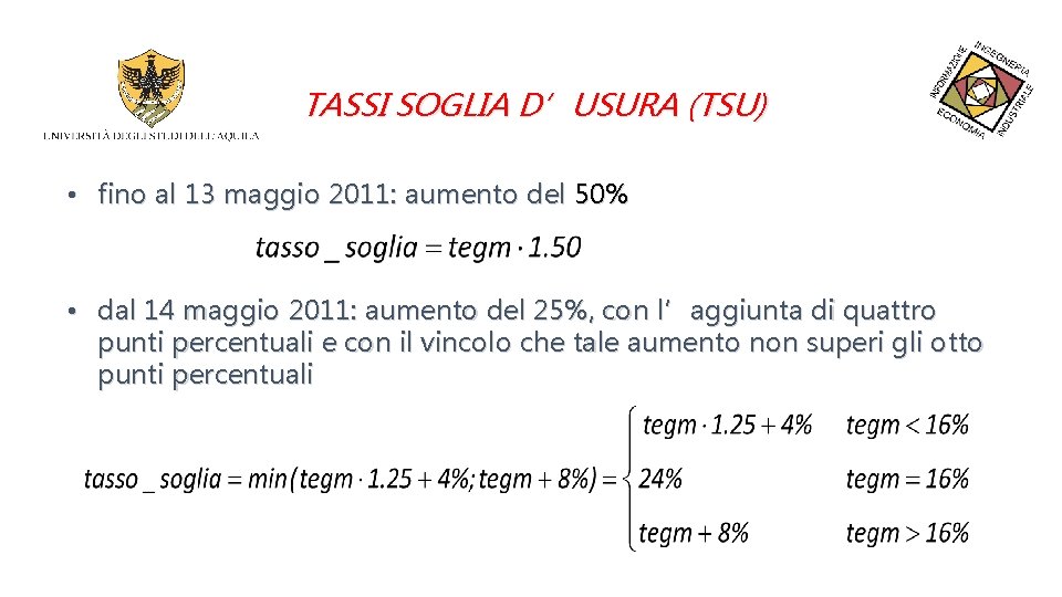 TASSI SOGLIA D’USURA (TSU) 50% • fino al 13 maggio 2011: aumento del •