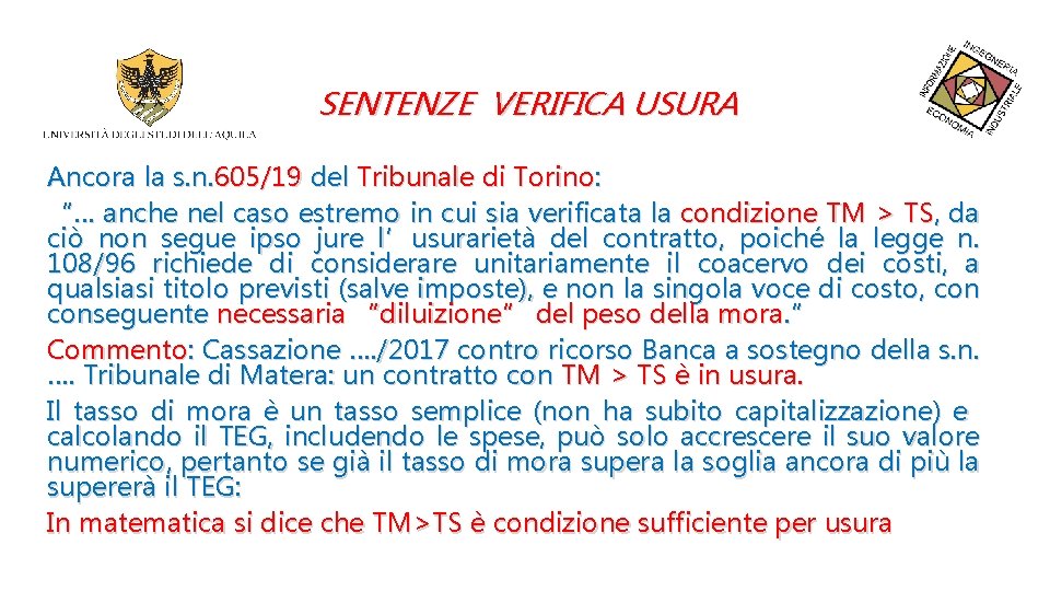 SENTENZE VERIFICA USURA Ancora la s. n. 605/19 del Tribunale di Torino: “… anche