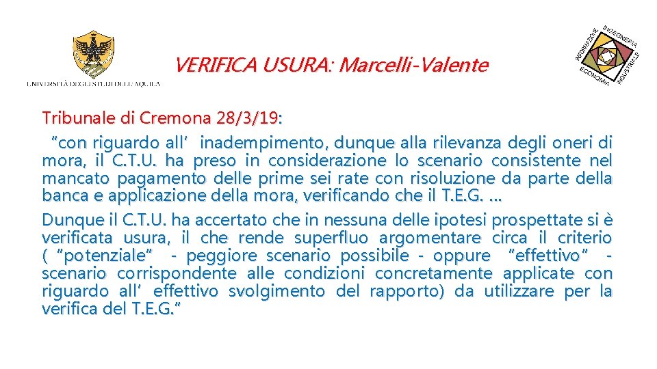 VERIFICA USURA: Marcelli-Valente Tribunale di Cremona 28/3/19: “con riguardo all’inadempimento, dunque alla rilevanza degli
