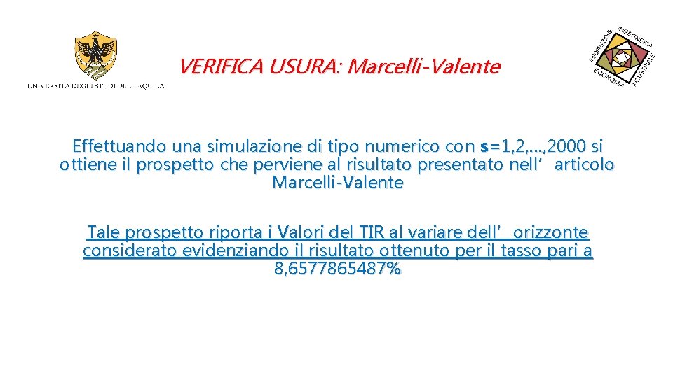 VERIFICA USURA: Marcelli-Valente Effettuando una simulazione di tipo numerico con s=1, 2, …, 2000