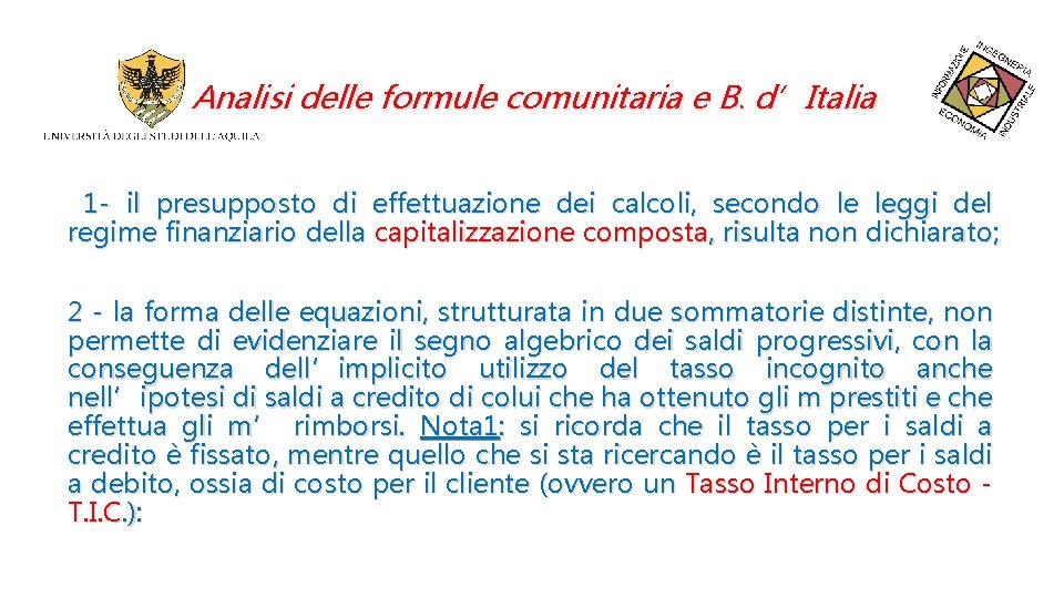 Analisi delle formule comunitaria e B. d’Italia 1 - il presupposto di effettuazione dei