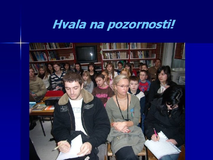 Hvala na pozornosti! 