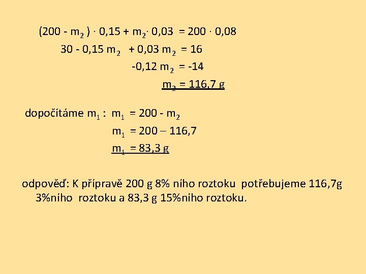 (200 - m 2 ) · 0, 15 + m 2· 0, 03 =