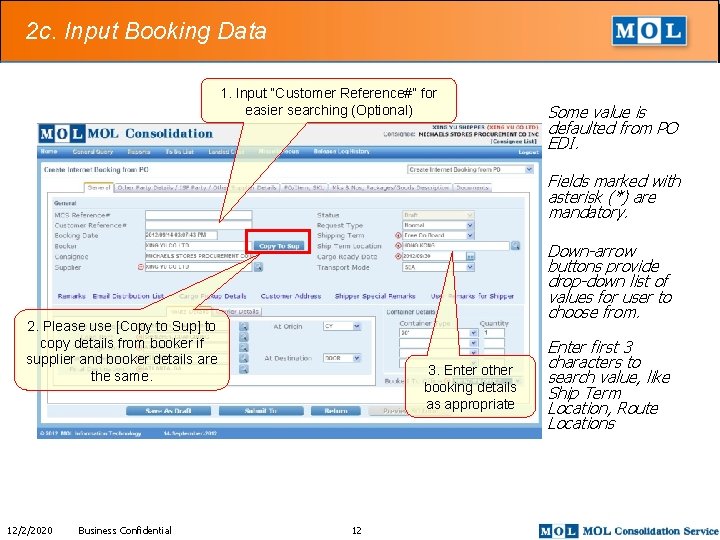2 c. Input Booking Data 1. Input “Customer Reference#” for easier searching (Optional) Some