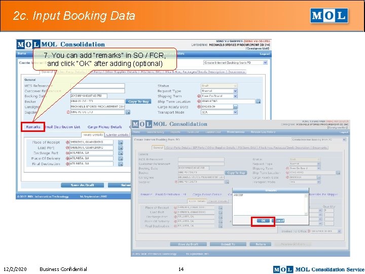 2 c. Input Booking Data 7. You can add “remarks” in SO / FCR,