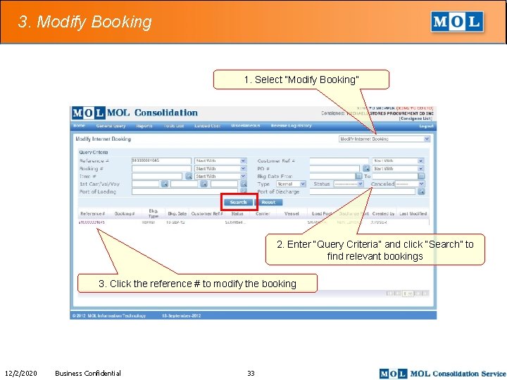 3. Modify Booking 1. Select “Modify Booking” 2. Enter “Query Criteria” and click “Search”