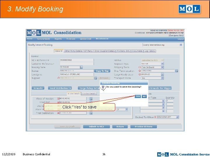 3. Modify Booking Click “Yes” to save 12/2/2020 Business Confidential 36 