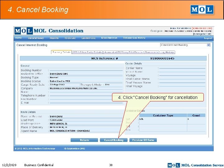 4. Cancel Booking 4. Click “Cancel Booking” for cancellation 12/2/2020 Business Confidential 38 