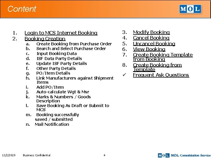 Content 1. 2. 12/2/2020 Login to MCS Internet Booking Creation a. b. c. d.