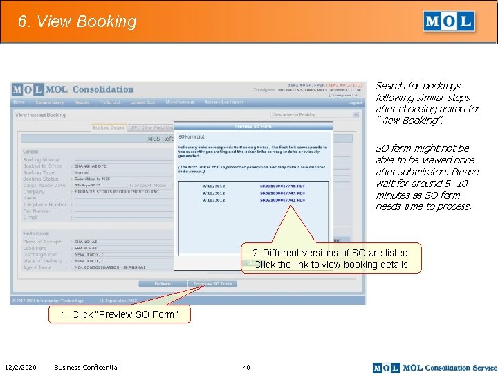 6. View Booking Search for bookings following similar steps after choosing action for “View
