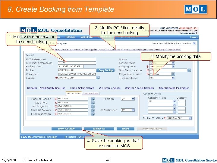 8. Create Booking from Template 1. Modify reference # for the new booking 3.