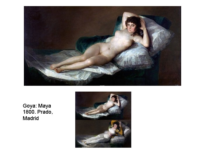 Goya: Maya 1800. Prado, Madrid 