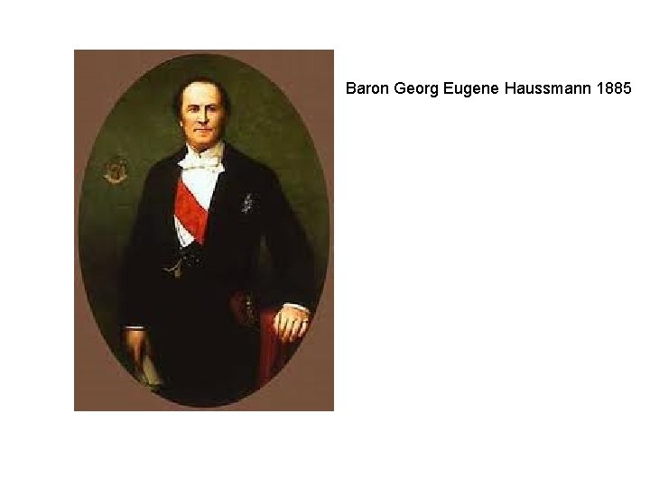 Baron Georg Eugene Haussmann 1885 