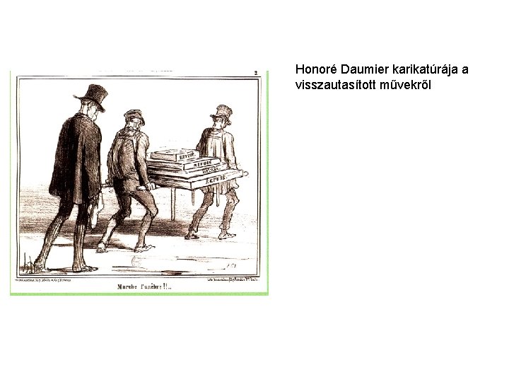 Honoré Daumier karikatúrája a visszautasított művekről 