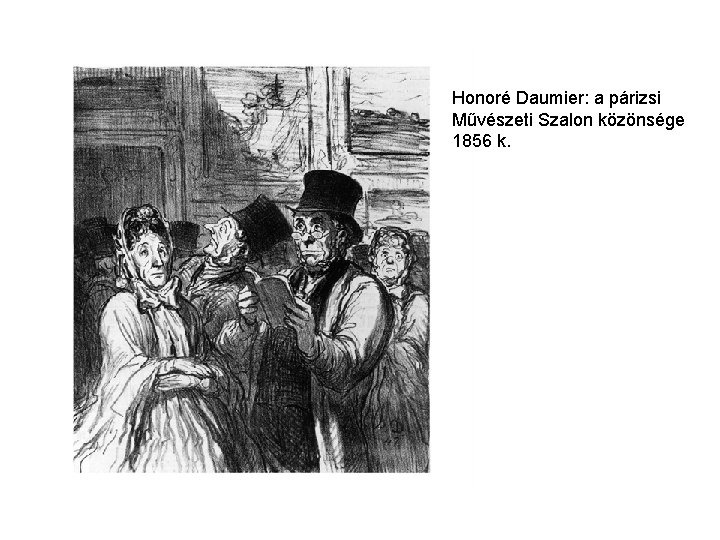 Honoré Daumier: a párizsi Művészeti Szalon közönsége 1856 k. 