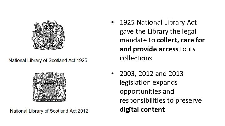  • 1925 National Library Act gave the Library the legal mandate to collect,