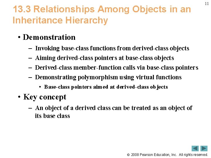 13. 3 Relationships Among Objects in an Inheritance Hierarchy 11 • Demonstration – –