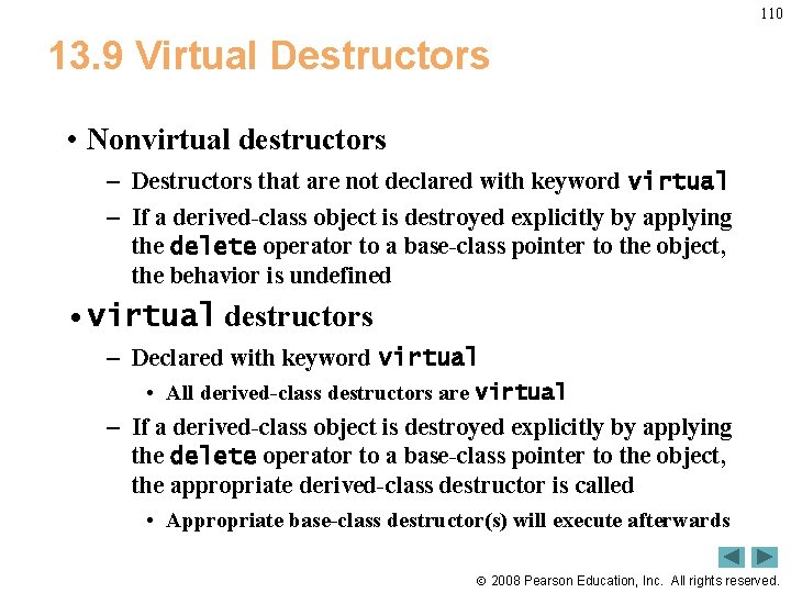 110 13. 9 Virtual Destructors • Nonvirtual destructors – Destructors that are not declared