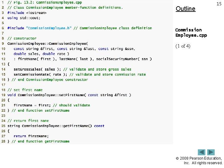 Outline 15 Commission Employee. cpp (1 of 4) 2008 Pearson Education, Inc. All rights