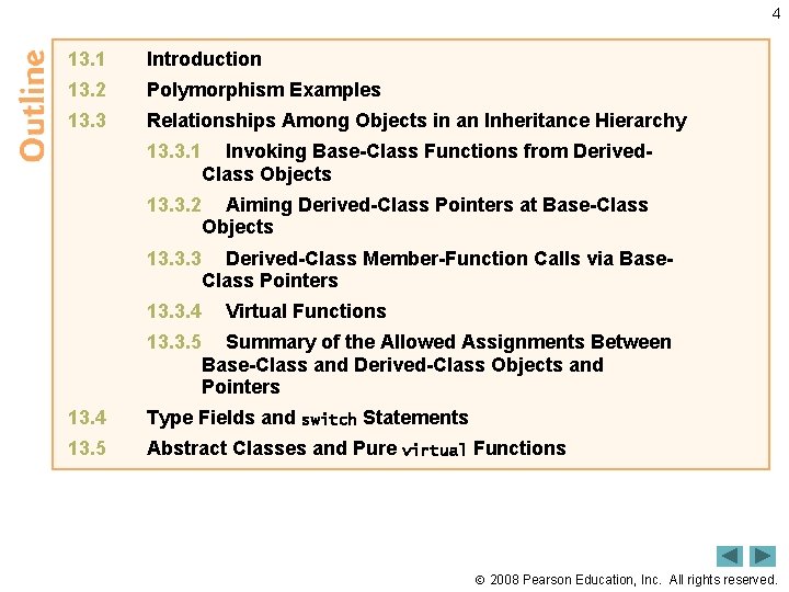 4 13. 1 Introduction 13. 2 Polymorphism Examples 13. 3 Relationships Among Objects in