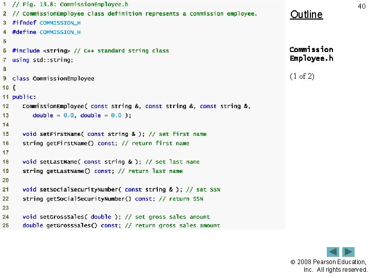 Outline 40 Commission Employee. h (1 of 2) 2008 Pearson Education, Inc. All rights