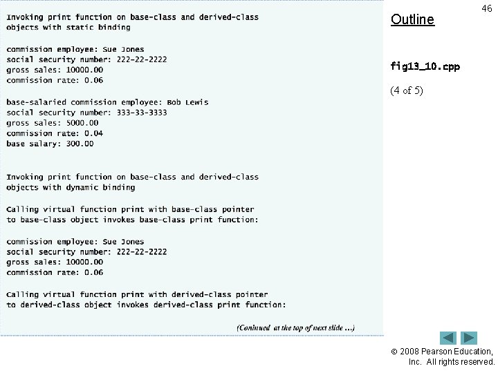 Outline 46 fig 13_10. cpp (4 of 5) 2008 Pearson Education, Inc. All rights