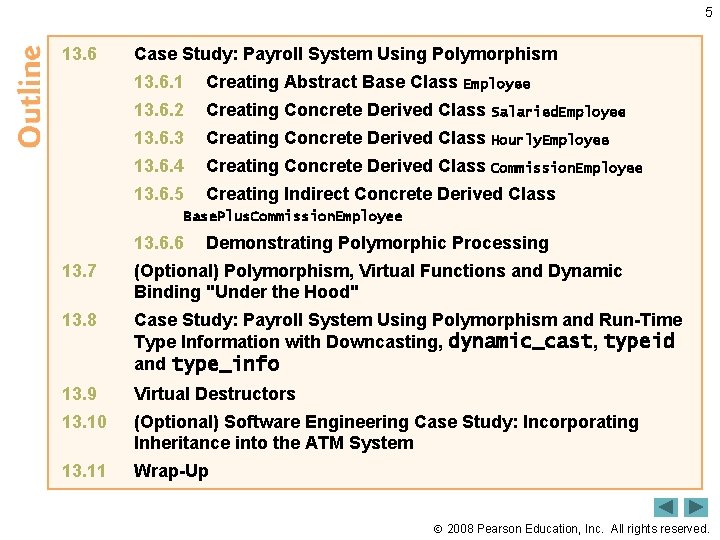 5 13. 6 Case Study: Payroll System Using Polymorphism 13. 6. 1 Creating Abstract