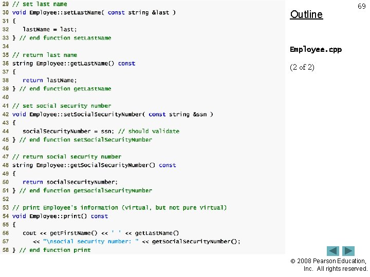 Outline 69 Employee. cpp (2 of 2) 2008 Pearson Education, Inc. All rights reserved.