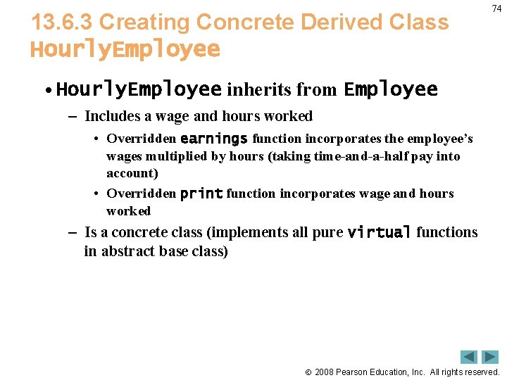 13. 6. 3 Creating Concrete Derived Class Hourly. Employee 74 • Hourly. Employee inherits