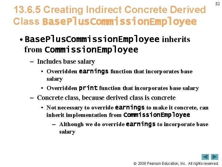 13. 6. 5 Creating Indirect Concrete Derived Class Base. Plus. Commission. Employee 82 •