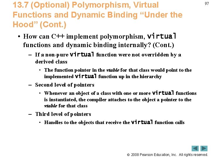 13. 7 (Optional) Polymorphism, Virtual Functions and Dynamic Binding “Under the Hood” (Cont. )