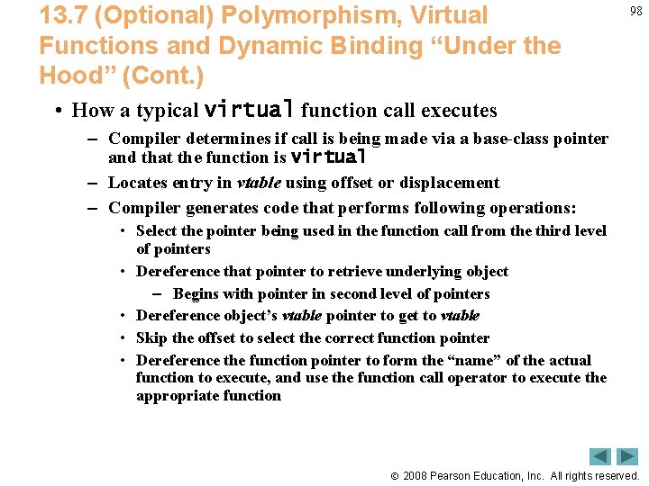 13. 7 (Optional) Polymorphism, Virtual Functions and Dynamic Binding “Under the Hood” (Cont. )
