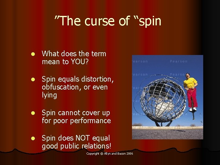 ”The curse of “spin l What does the term mean to YOU? l Spin