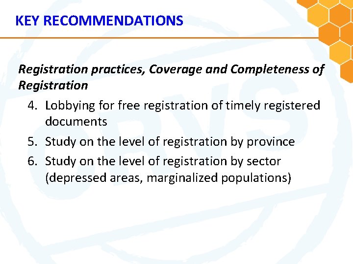 KEY RECOMMENDATIONS Registration practices, Coverage and Completeness of Registration 4. Lobbying for free registration
