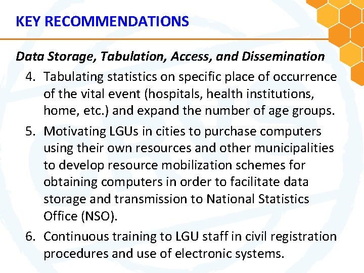 KEY RECOMMENDATIONS Data Storage, Tabulation, Access, and Dissemination 4. Tabulating statistics on specific place