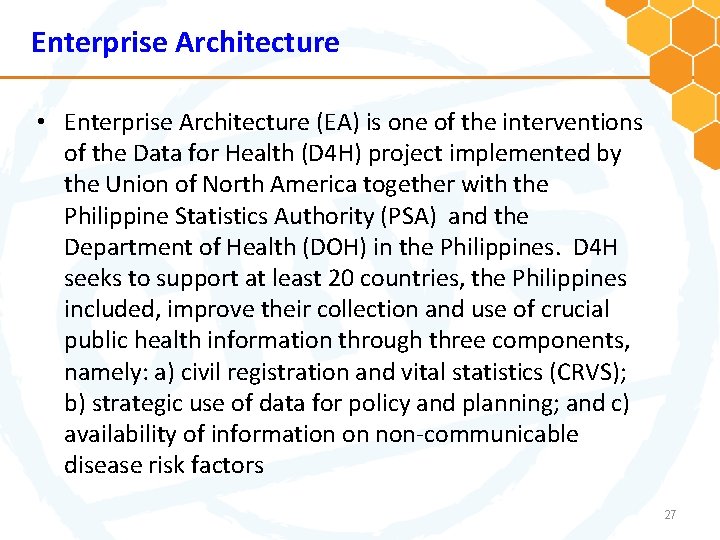 Enterprise Architecture • Enterprise Architecture (EA) is one of the interventions of the Data