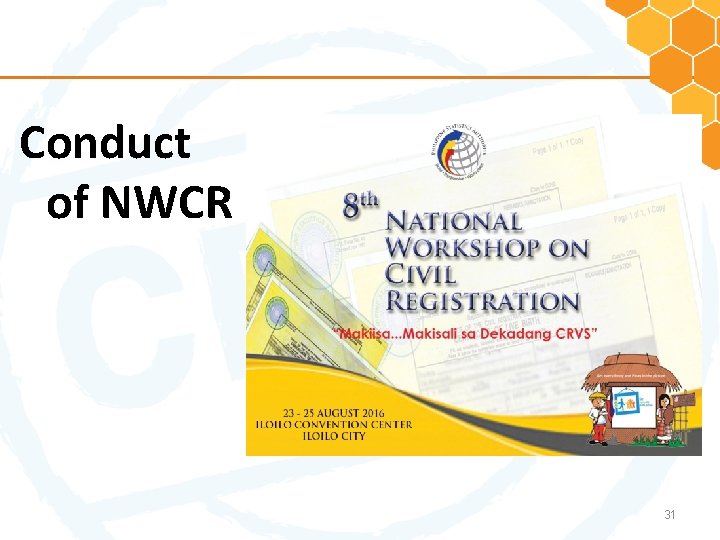 Conduct of NWCR 31 
