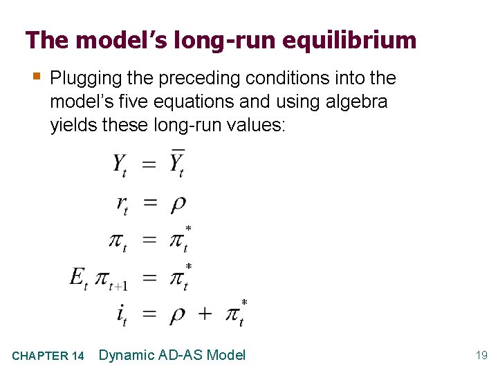 The model’s long-run equilibrium § Plugging the preceding conditions into the model’s five equations