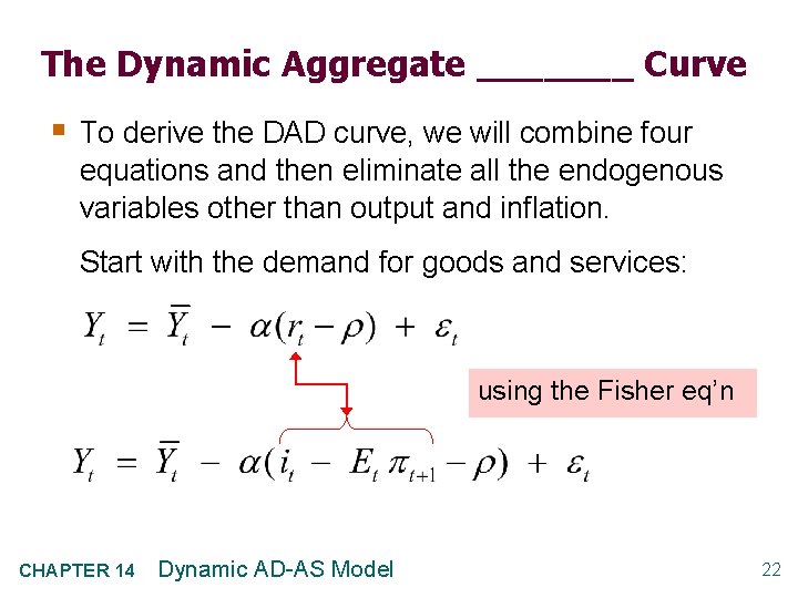 The Dynamic Aggregate _______ Curve § To derive the DAD curve, we will combine