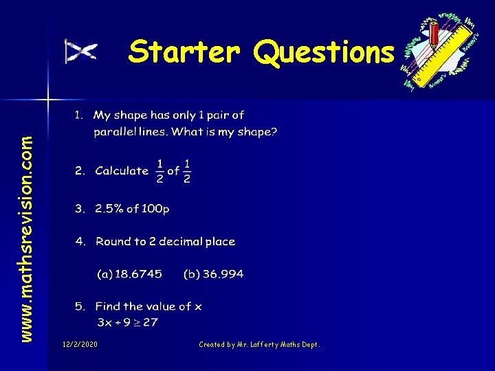 www. mathsrevision. com Starter Questions 12/2/2020 Created by Mr. Lafferty Maths Dept. 