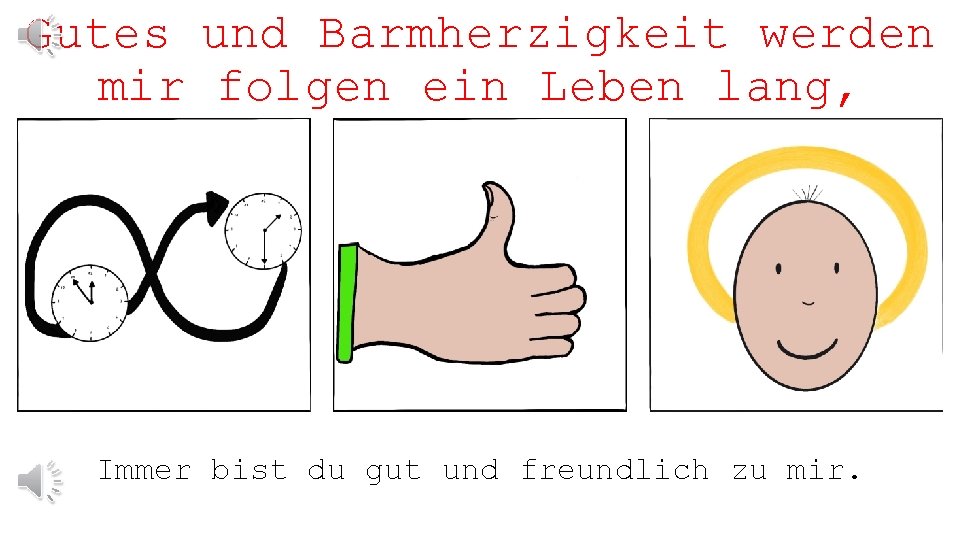 Gutes und Barmherzigkeit werden mir folgen ein Leben lang, Immer bist du gut und