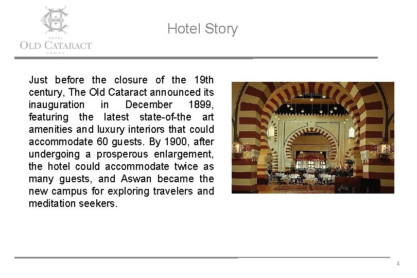 Hotel Story Just before the closure of the 19 th century, The Old Cataract
